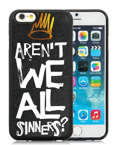 BEIWU Generic iPhone 6 4.7 Inch TPU Case,J Cole Arent We All Sinners Lyric Quote Hip Hop Rap Shockproof Shell Case Cover for iPhone 6S 4.7 Inch(Black)