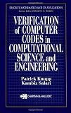 Verification of Computer Codes in Computational Science and Engineering (Discrete Mathematics and Its Applications)