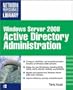 Windows Server 2008 Active Directory Administration: Win Server 08 ADA