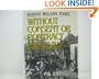 Without Consent or Contract: The Rise and Fall of American Slavery