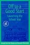 Off to a Good Start: Launching the School Year (The Responsive Classroom Series, #1)