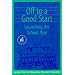 Off to a Good Start: Launching the School Year (The Responsive Classroom Series, #1)