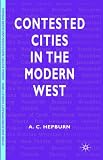 Contested Cities in the Modern West (Ethnic & Intercommunity Conflict)