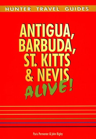 City Travel Guides Discounted  Books : Antigua, Barbuda St. Kitts & Nevis Alive (Antigua, Barbuda, St Kitts & Nevis Alive!)