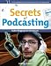 Secrets of Podcasting