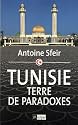 Tunisie : Terre de paradoxes