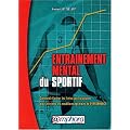 Entra�nement mental du sportif : Comment �liminer les freins psychologiques pour atteindre les conditions optimales de Performance