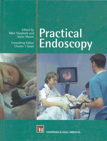 Practical Endoscopy (Hodder Arnold Publication)