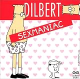 Dilbert: Sexmaniac - Scott Adams