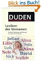Lexikon der Vornamen. Herkunft, Bedeutung und Gebrauch von �ber 6.000 Vornamen.