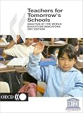 Teachers For Tomorrow's Schools : Analysis Of The World  Education Indicators