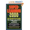Superlearning 2000: New Triple Fast Ways You Can Learn, Earn, and Succeed in the 21st Century