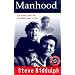 Manhood: An Action Plan for Changing Men's Lives