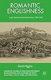 Romantic Englishness : local, national and global selves, 1780-1850