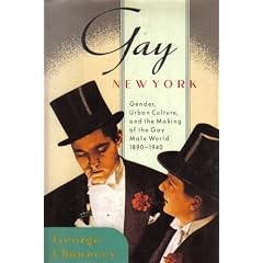 Gay New York: Gender, Urban Culture, and the Making of the Gay Male World, 1890-1940