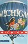52 Michigan Weekends: Second Edition (Fifty Two Michigan Weekends)