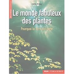 Le monde fabuleux des plantes : Pourquoi la Terre est verte