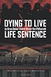 Dying to Live: Life Sentence