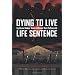 Dying to Live: Life Sentence