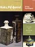 Raku, Pit & Barrel: Firing Techniques (Ceramic Arts Handbook)
