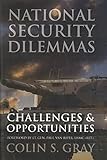 National security dilemmas : challenges & opportunities
