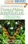 Decision Making and the Will of God: A Biblical Alternative to the Traditional View
