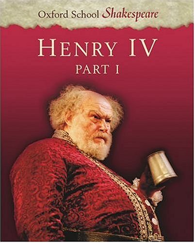 Henry IV Part 1: Oxford School Shakespeare: Pt.1