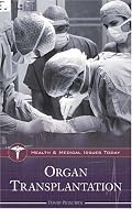Organ Transplantation (Health and Medical Issues Today)