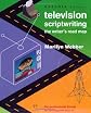 Gardner's Guide to Television Scriptwriting: The Writer's Road Map (Gardner's Guides)