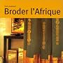 Broder l'Afrique de Edith Garrault