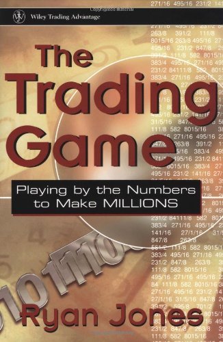 The Trading Game: Playing by the Numbers to Make Millions (Wiley Trading)