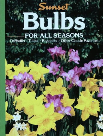 Bulbs (Sunset Gardening)