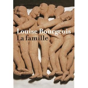 Louise Bourgeois. La famille. Deutsche Ausgabe