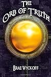 The Orb of Truth (Volume 1)