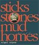 Sticks Stones Mud Homes: Natural Living