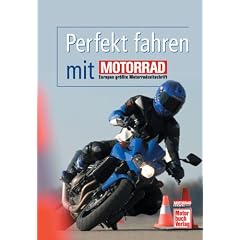 Perfekt fahren mit MOTORRAD