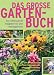 Produkt-Bild: Das gro&szlig;e Gartenbuch: Der umfassende Ratgeber f&uuml;r alle Hobbyg&auml;rtner