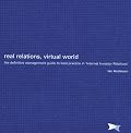 Real Relations, Virtual World: The Definitive Management Guide To Best Practice In Internet Investor Relations