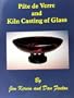 P�te de Verre and Kiln Casting of Glass