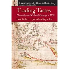 Trading Tastes: Commodity and Cultural Exchange to 1750 (Connections Series for World History)