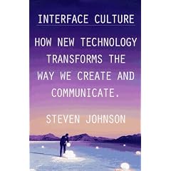 Interface Culture: How the Digital Medium--from Windows to the Web--Changes the way We Write, Speak
