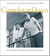Camelot at Dawn: Jacqueline and John Kennedy in Georgetown, May 1954