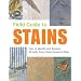 Field Guide to Stains: How to Identify and Remove Virtually Every Stain Known to Man
