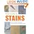 Field Guide to Stains: How to Identify and Remove Virtually Every Stain Know to Man