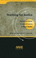 Teaching For Justice: Concepts and Models for Service Learning in Peace Studies (Service Learning in the Disciplines Series)