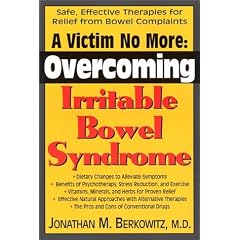 Victim No More: Overcoming Irritable Bowel Syndrome: A Overcoming Irritable Bowel Syndrome