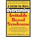 Victim No More: Overcoming Irritable Bowel Syndrome: A Overcoming Irritable Bowel Syndrome