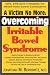 A Victim No More: Overcoming Irritable Bowel Syndrome by Jonathan M., M.D. Berkowitz ISBN 1591200784