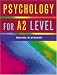 Psychology for A2 Level