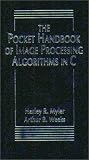 The Pocket Handbook of Image Processing Algorithms In C